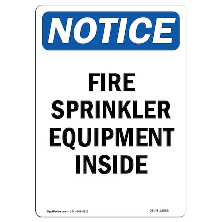Signmission OSHA Notice Sign, Fire Sprinkler Equipment Inside, 18in X 12in Rigid Plastic, 12" W, 18" L, Portrait OS-NS-P-1218-V-12666